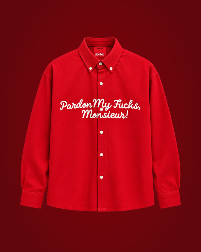 Pardon My Fu*ks, Monsieur.