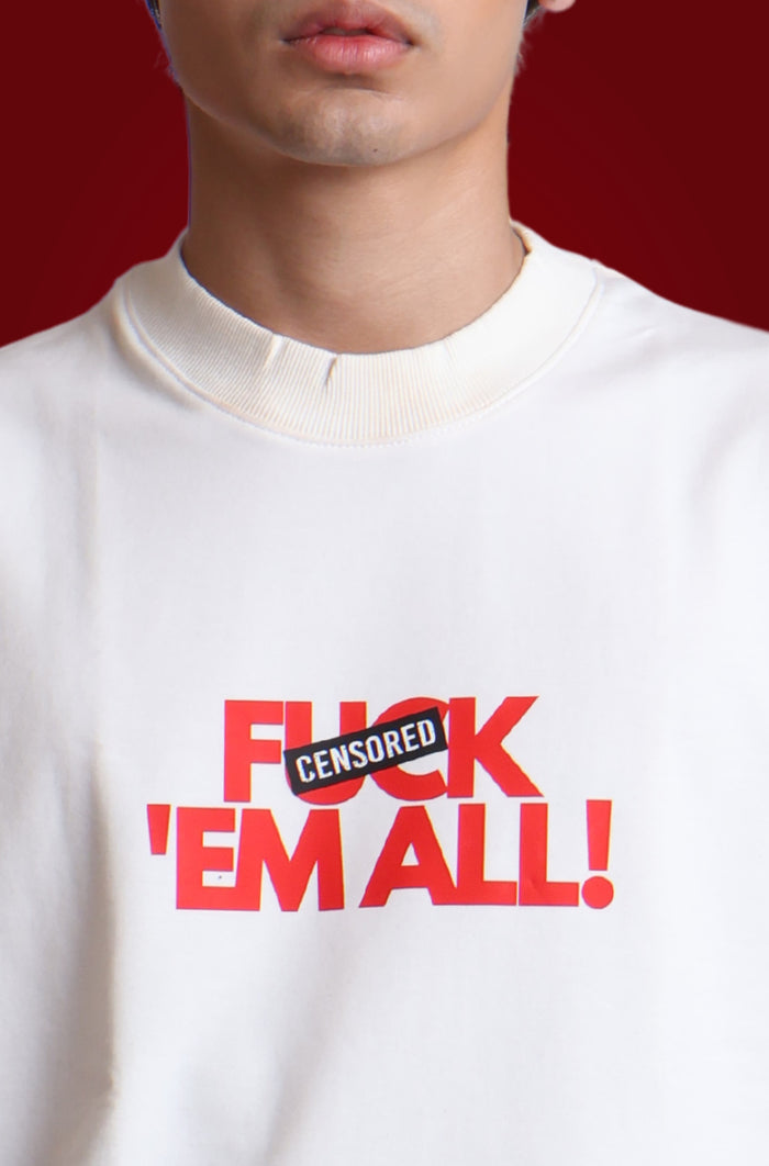 F*#k Em All