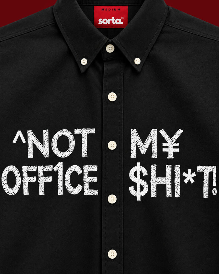 Not My Office Sh*t!